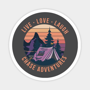 Live, love, laugh, chase adventures Magnet